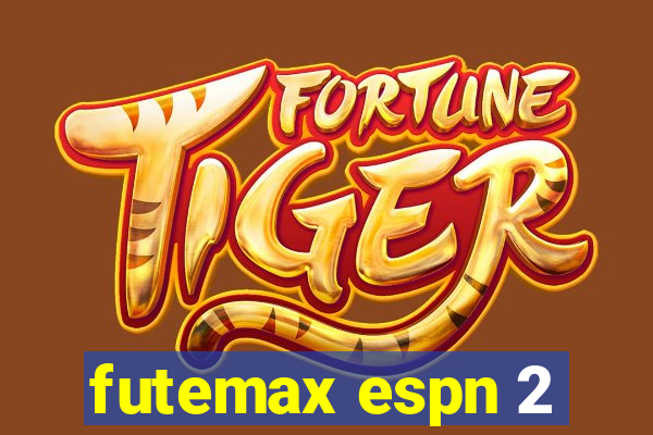 futemax espn 2